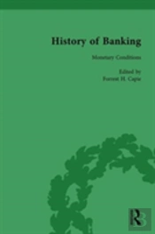 The History Of Banking I, 1650-1850 Vol X