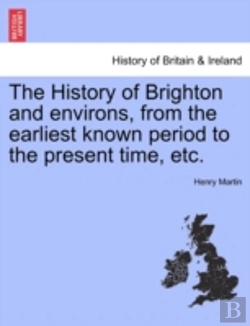 Bertrand.pt - The History Of Brighton And Environs, Fr