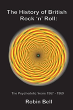 Bertrand.pt - The History Of British Rock 'N' Roll: The Psychedelic Years 1967 - 1969