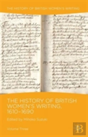 The History Of British Women'S Writing, 1610-1690