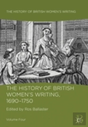 The History Of British Women'S Writing, 1690 - 1750