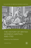 The History Of British Women'S Writing, 1690 - 1750