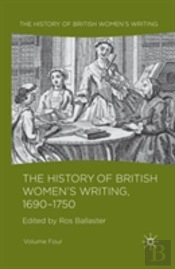 The History Of British Women'S Writing, 1690 - 1750