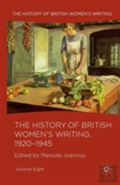 The History Of British Women'S Writing, 1920-1945