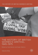 The History Of British Women'S Writing, 1945-1975