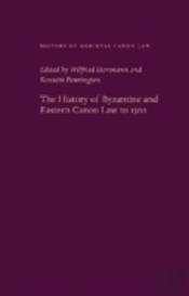 The History Of Byzantine And Eastern Canon Law To 1500