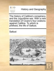 The History Of Catiline'S Conspiracy, An