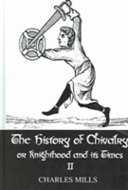 Bertrand.pt - The History Of Chivalry Or Knighthood And Its Times