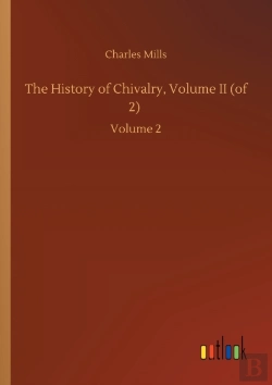 Bertrand.pt - The History Of Chivalry, Volume Ii (Of 2)