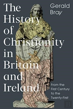 Bertrand.pt - The History Of Christianity In Britain And Ireland