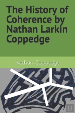Bertrand.pt - The History Of Coherence By Nathan Larkin Coppedge