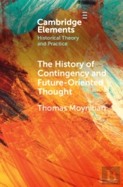 The History Of Contingency And Future-Oriented Thought