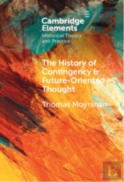The History Of Contingency And Future-Oriented Thought