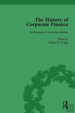 Bertrand.pt - The History Of Corporate Finance: Developments Of Anglo-American Securities Markets, Financial Practices, Theories And Laws Vol 1