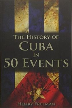 Bertrand.pt - The History Of Cuba In 50 Events