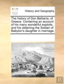Bertrand.pt - The History Of Don Bellianis, Of Greece.