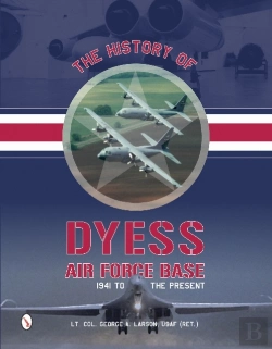 Bertrand.pt - The History Of Dyess Air Force Base