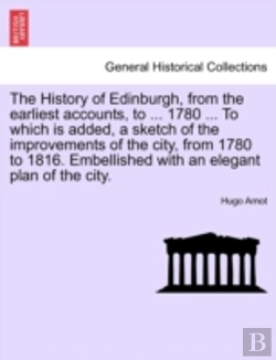 Bertrand.pt - The History Of Edinburgh, From The Earli