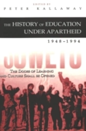 The History Of Education Under Apartheid 1948-1994