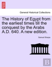 The History Of Egypt From The Earliest T