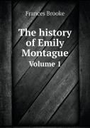 The History Of Emily Montague Volume 1
