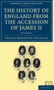 The History Of England From The Accession Of James Ii