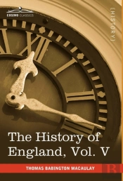 The History Of England From The Accession Of James Ii, Vol. V (In Five Volumes)