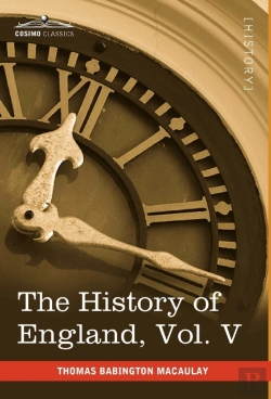 Bertrand.pt - The History Of England From The Accession Of James Ii, Vol. V (In Five Volumes)