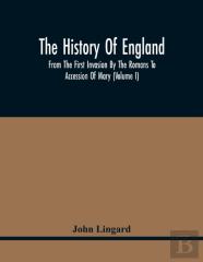 The History Of England, From The First Invasion By The Romans To Accession Of Mary (Volume I)