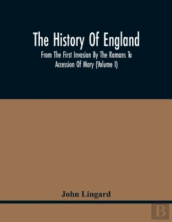 Bertrand.pt - The History Of England, From The First Invasion By The Romans To Accession Of Mary (Volume I)
