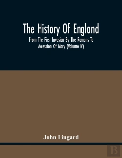 Bertrand.pt - The History Of England, From The First Invasion By The Romans To Accession Of Mary (Volume Iv)