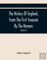 The History Of England, From The First Invasion By The Romans; To The Accession Of Henry Viii (Volume Ii)