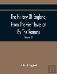 The History Of England, From The First Invasion By The Romans; To The Accession Of Henry Viii (Volume Iii)