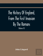 The History Of England, From The First Invasion By The Romans; To The Accession Of Henry Viii (Volume Iii)