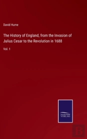 The History Of England, From The Invasion Of Julius Cesar To The Revolution In 1688