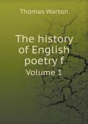 The History Of English Poetry F Volume 1