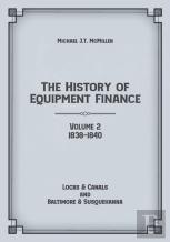 The History Of Equipment Finance, Volume 2, 1838-1840
