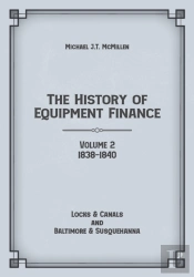 The History Of Equipment Finance, Volume 2, 1838-1840