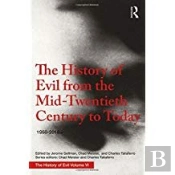 The History Of Evil From The Mid-Twentieth Century To Today