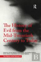 The History Of Evil From The Mid-Twentieth Century To Today