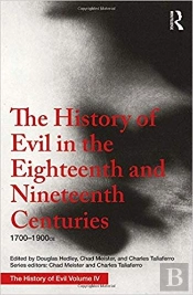 The History Of Evil In The Eighteenth And Nineteenth Centuries
