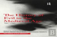 The History Of Evil In The Medieval Age