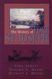 The History Of Fort St. Joseph