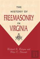 The History Of Freemasonry In Virginia
