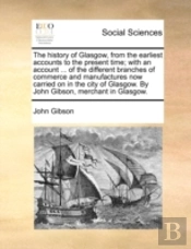 The History Of Glasgow, From The Earlies