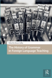 The History Of Grammar In Foreign Language Teaching