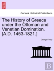 The History Of Greece Under The Ottoman