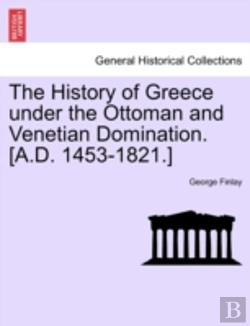 Bertrand.pt - The History Of Greece Under The Ottoman