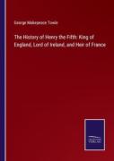 The History Of Henry The Fifth
