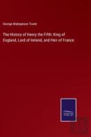 The History Of Henry The Fifth